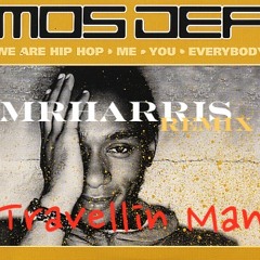 Mos Def - Travellin Man (MrHarris Remix) DOWNLOAD