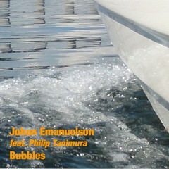 Bubbles - feat Philip Tanimura