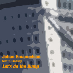Let's do the Bump - feat Tony Lindsay