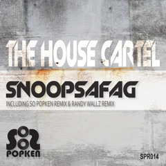 Snoopsafag (Original Mix) - The House Cartel