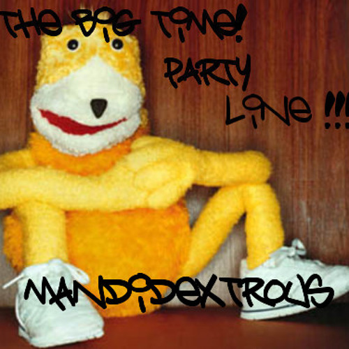 THE BIG TIME PARTY LINE "OI MY SIZE" MIX