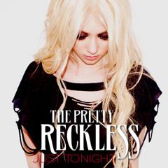 Just Tonight - The Pretty Reckless  ( Nes-T Remix)
