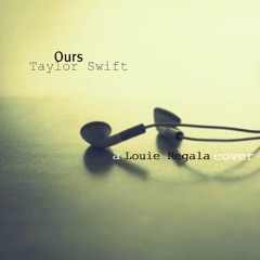 Ours (Cover) - Louie Regala