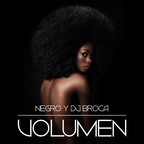 Negro & Dj. Broca - Volumen mixtape