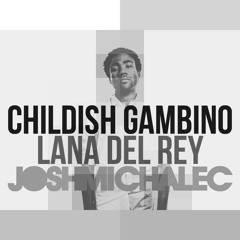Childish Gambino x Lana Del Rey - Do Ya Like Blue Jeans (Josh Michalec Remix)
