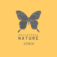 Collateral Nature " ATMOS "