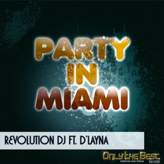 62# Revolution DJ feat. D'Layna - Party in Miami (Original Mix) [Only the Best Record international]