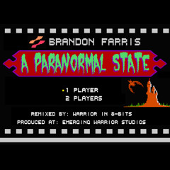 Brandon Farris - A Paranormal State (8-bit Remix)