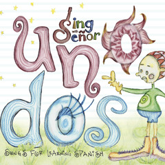 Sing with Senor - Uno Dos