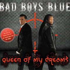 Bad Boys Blue - Queen Of My Dreams [Hideout Radio Mix]