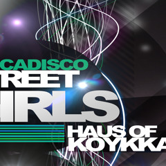 Tocadisco - StreetGirls (#HausofKoykka Remix)