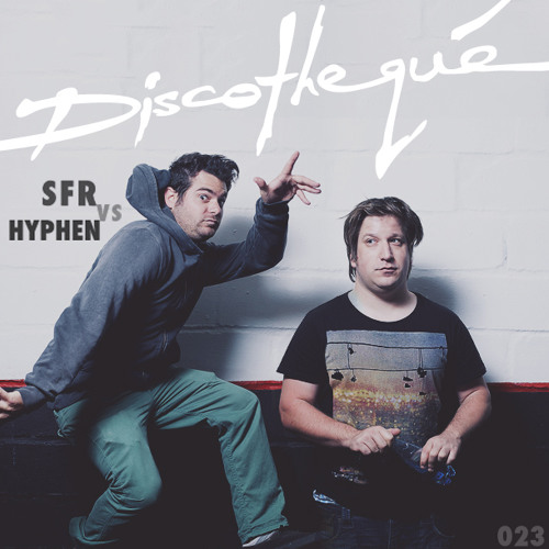 Discotheque Mix 023 - Hyphen & SFR