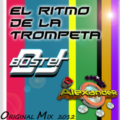 El Ritmo De La Trompeta - DJBoster & DJAlexander Org. MiX 2012