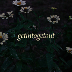 getintogetout