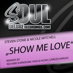 Steven Stone ft. Nicole Mitchell - Show Me Love - Richard Earnshaw Vocal Mix