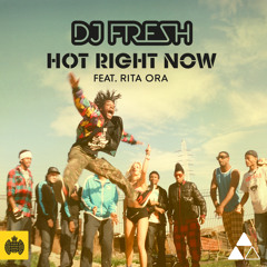 DJ Fresh ft Rita Ora - 'Hot Right Now' (Radio Edit) (Out Now)
