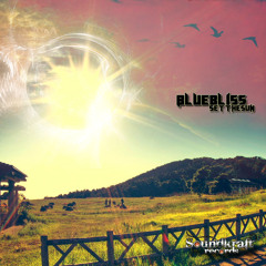 BlueBliss EP - Set The Sun  - Soundkraft Record (Promo)