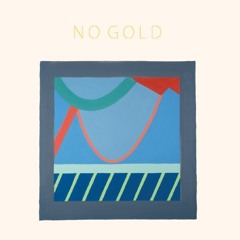 No Gold, "Good and Bad"