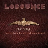 Civil Twilight - Letters From the Sky (LoBounce Dubstep Remix)