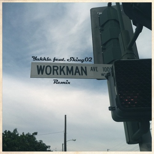 Workman Remix (Yakkle feat.Shing02)