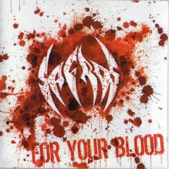 2010 - FOR YOUR BLOOD / "For your Blood" Ep.