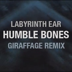Humble Bones (Giraffage Remix)