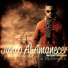 Juntos al Amanecer Remix prod. Dj Raffa & Dj Danger