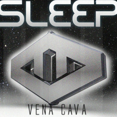 Vena Cava - Sleep (Mutrix Remix) FREE DOWNLOAD