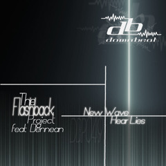 [OUT NOW] DBP049 - The Flashback Project feat. Dennean - New Wave / Hear Lies