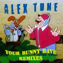 AleX Tune - Your Bunny Rave (Fast Record Remix)