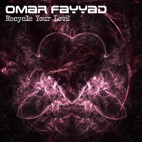 Omar Fayyad - Recycle Your Love (LoQuai Rmx) [Mistiquemusic]