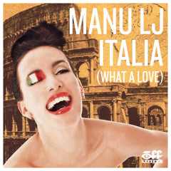 Manu LJ - Italia [What A Love] (Dance Rocker Extended Remix)