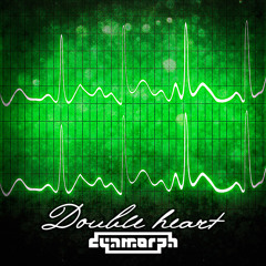 Dyamorph - Double Heart