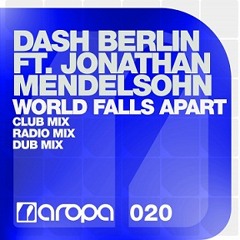 Dash Berlin ft. Jonathan Mendelsohn - World Falls Apart (Club Mix)