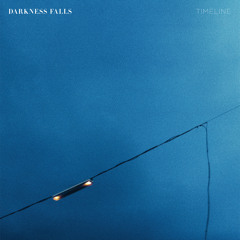 Darkness Falls - Timeline (Com Truise Remix)