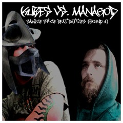 KUBES vs. MANAGOD (Round 1)