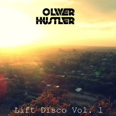 Oliver Hustler - Lift Disco Mix Vol. 1