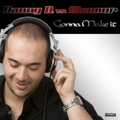 Shamur-Gonna Make It (Danny D Remix)