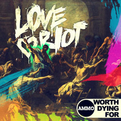 Worth Dying For - Love Riot