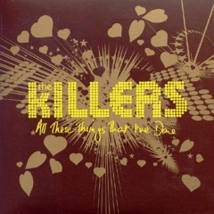 All the Things I have Done - The Killers  (Andrew Mendez Mix 2004)