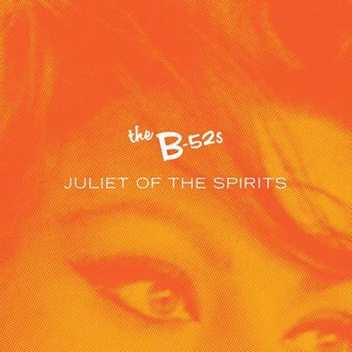 B52s - Juliet of the Spirits - Whatever/Whatever Remix