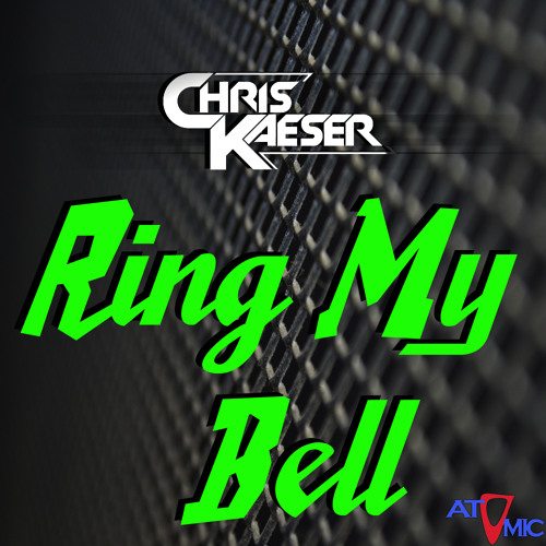 Chris Kaeser - Ring My Bell (Free Download)