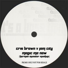 Cris Brown 'V' Jam City - Magic Me Now [Herman Munster Mashup]