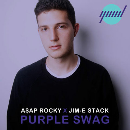 ASAP ROCKY Purple Swag [Jim-E Stack rmx]