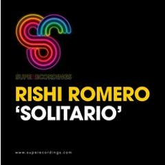 Rishi Romero - Solitario (Original mix) [SUPERECORDINGS]