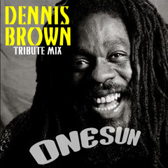 ONESUN SOUND - Dennis Brown tribute MIX - 2012