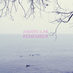Anders Ilar -  Remember - Perspectiv Digital 008
