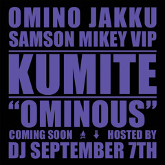 Omino Jakku x Mikey VIP x Samson - KUMITE