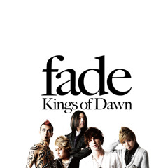 fade - Kings of Dawn