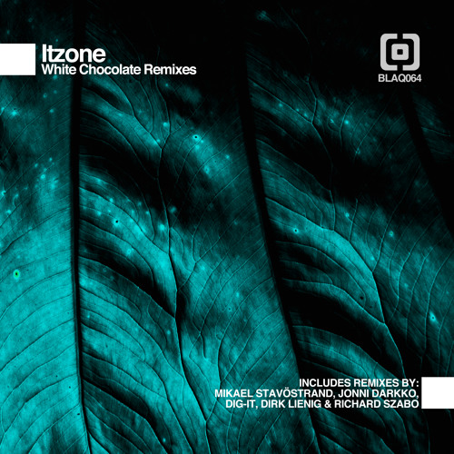Itzone / White Chocolate ( Itzone's Dubbed Remake ) / Blaq Records